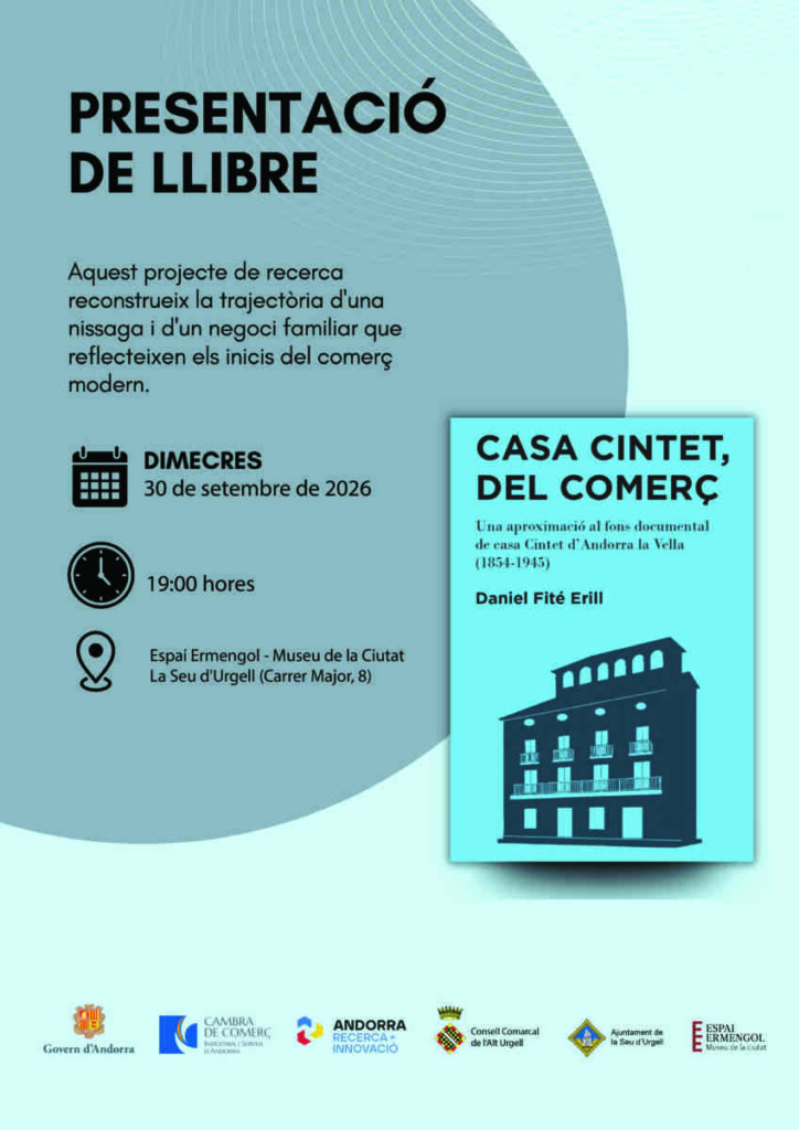 Presentació llibre 'Casa Cintet, del comerç. Una aproximació al fons documental de Casa Cintet d'Andorra la Vella (1854-1945)'